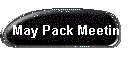 May Pack Meeting