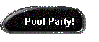 Pool Party!